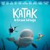 Katak: The Brave Beluga