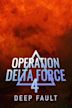 Operation Delta Force 4: Deep Fault