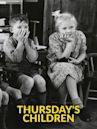 Thursday’s Children