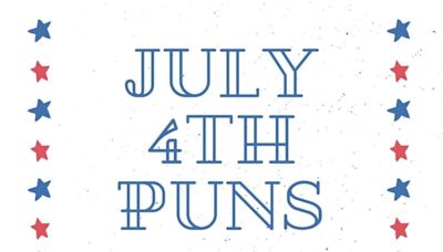 100 Funny July 4th Puns That'll Have You Exploding With Laughter