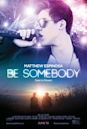 Be Somebody (2016 film)