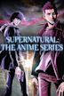 Supernatural: The Anime Series