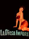 La diosa impura