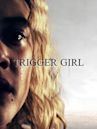 Trigger Girl