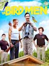 The Bird Men