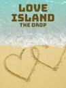 Love Island: The Drop