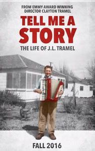 Tell Me a Story: The Life of J.L. Tramel