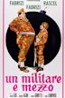 Un militare e mezzo