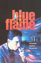 ‎Blue Flame (1993) directed by Cassian Elwes • Reviews, film + cast ...