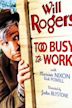 Too Busy to Work (1932 film)