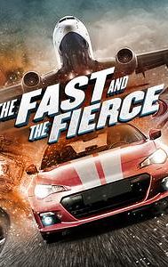The Fast and the Fierce