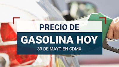¿Te vas a trabajar? Precio de la gasolina hoy 30 de mayo 2024