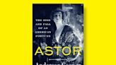 Book excerpt: "Astor" by Anderson Cooper and Katherine Howe