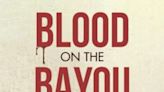 Leland author heads South for his well-told murder mystery 'Blood on the Bayou'