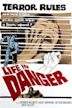 Life in Danger