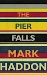 The Pier Falls: And Other Stories