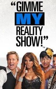 Gimme My Reality Show