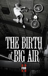 The Birth of Big Air