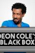 Deon Cole's Black Box