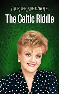 Murder, She Wrote: The Celtic Riddle