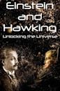 Einstein and Hawking: Unlocking the Universe