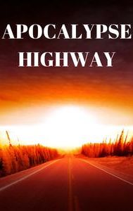 Apocalypse Highway | Action, Sci-Fi