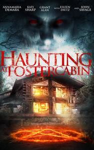 Haunting at Foster Cabin