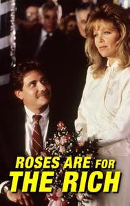 Roses Are for the Rich