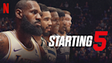 ...Starting 5' Netflix Docuseries Following NBA Super Stars LeBron James, Anthony Edwards, Jason Tatum, Jimmy Butler And ...