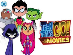 Teen Titans Go! To the Movies