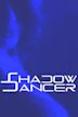 Shadow Dancer