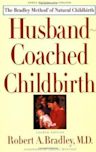 Husband-Coached Childbirth: The Bradley Method of Natural Childbirth