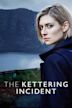 The Kettering Incident