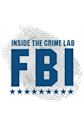 FBI: Inside the Crime Lab