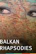 Balkan Rhapsodies: 78 Measures of War