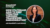 StateRAMP Exchange 2024: How StateRAMP aims to keep iterating through ‘framework harmonization,’ procurement efforts