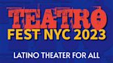 TeatroFest NYC 2023, Citywide Celebration of Latin Drama, Dance and Music, to Take Place This Spring (EXCLUSIVE)
