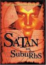 Satan in the Suburbs