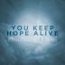 You Keep Hope Alive