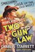 Two Gun Law