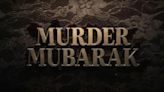 Murder Mubarak Streaming Release Date: When Is It Coming Out on Netflix?