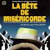 La Bête de miséricorde