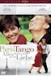 Paris Tango – Alles dreht sich um die Liebe