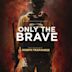 Only the Brave [Original Motion Picture Soundtrack]