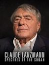 Claude Lanzmann: Spectres of the Shoah