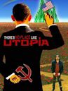 There's No Place Like Utopia