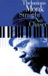 Thelonious Monk: Straight, No Chaser