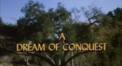 5. A Dream of Conquest