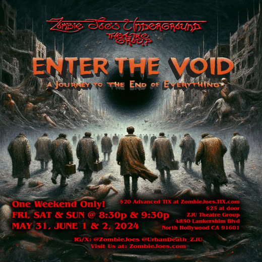 Enter the Void in Los Angeles at Zombie Joe's Underground Theatre Group 2024