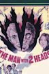 The Man with Two Heads